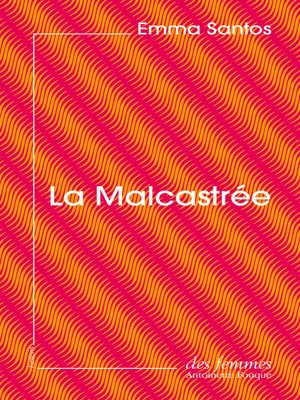 cover image of La Malcastrée (éd. poche)